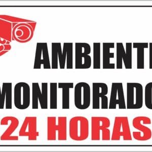 Placa de Sinalização Ambiente Monitorado 24h