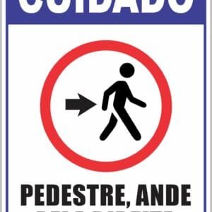 Placa de Sinalização Cuidado Pedestre Andar à Direita
