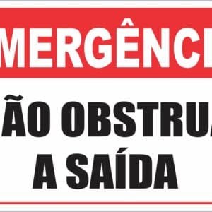 Placa de Sinalização Não Obstrua Saída de Emergência