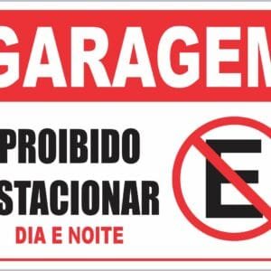 Placa de Sinalização Garagem Proibido Estacionar Dia/Noite