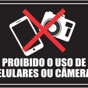 Placa de Sinalização Proibido Uso de Celulares/Câmeras