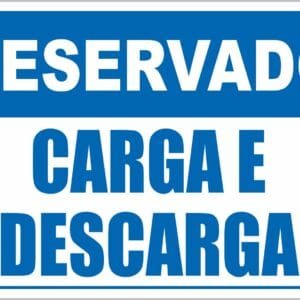 Placa de Sinalização Reservado Carga/Descarga